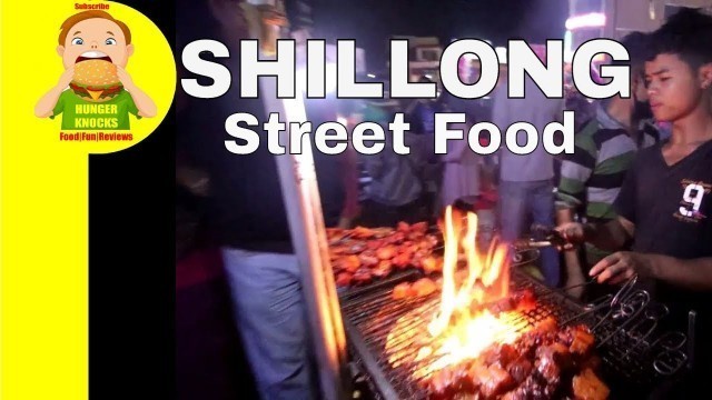 'Shillong Street Food |Tribal Khasi Cuisine|Hunger Knocks'