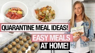 'QUARANTINE MEAL IDEAS: 6 Easy healthy recipes to make at home!'