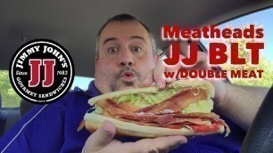 'Jimmy John’s JJ BLT Food Review'