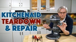 'Fixing KitchenAid Pro 600 Stand Mixer Teardown & Rebuild Of Gearbox - Glen & Friends Cooking'