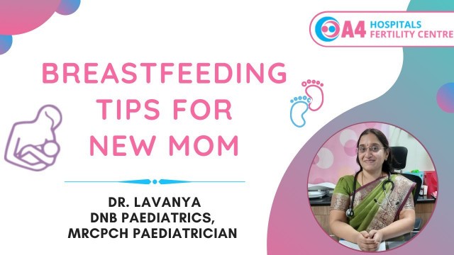 'Breastfeeding Tips in tamil Dr Lavanya, Pediatrician | A4 Fertility Centre | Chennai'