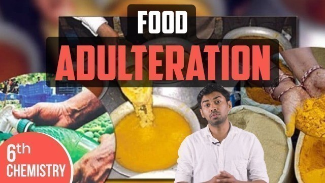 'Food Adulteration | Class 6 | Chitti Classes'