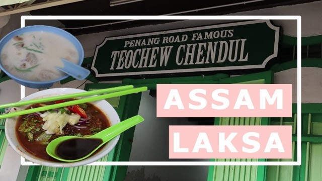 'Penang Road Famous Teochew Chendul and Assam Laksa | Penang, Malaysia'