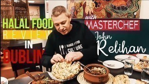 'Halal Food Reviews: DUBLIN Ireland With Master CHEF: JOHN RELIHAN!! HUNGRY FOR CULTURE!! Food Vlog!!'