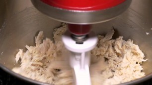 'HOW TO: Shred Chicken with a KitchenAid mixer'