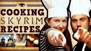 'Cooking Skyrim Recipes For You!'