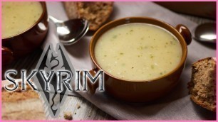 'Skyrim Potato Soup - TES:V Skyrim - Press F for Food'