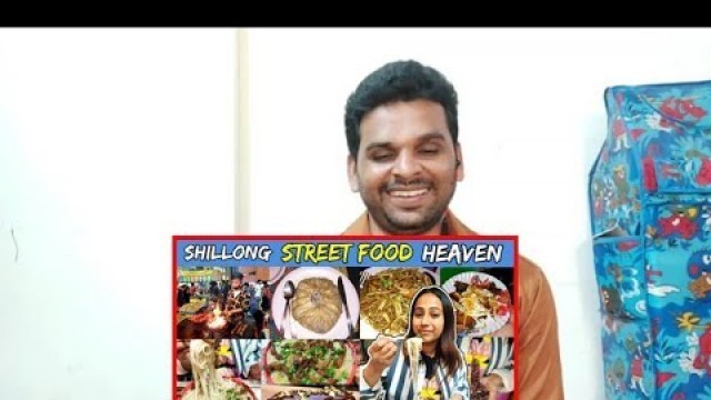 'Shillong Street Food Heaven in Police Bazar | Meghalaya | Northeast india | Reaction'