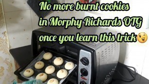 'How to bake Cookies in Morphy Richards OTG Oven?No  more burnt cookies in morphy richards oven'