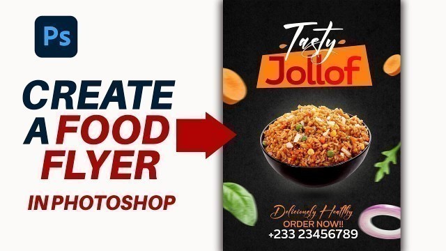 'HOW TO CREATE FOOD FLYER IN PHOTOSHOP'