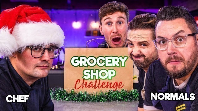 'ULTIMATE GROCERY SHOP CHALLENGE | Chef VS Normals'