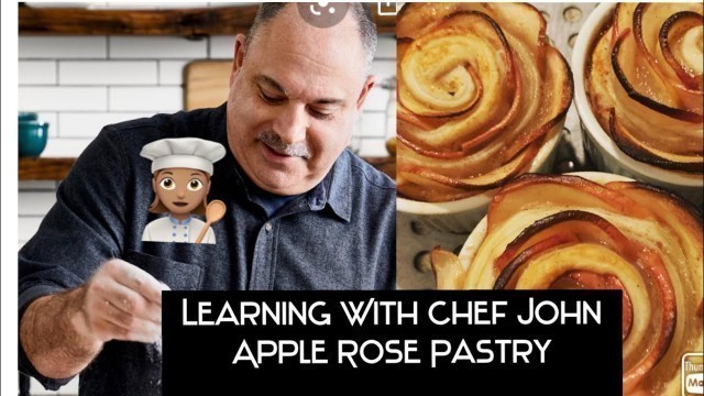 'How to Bake Apple Roses! Celebrity Chef John taught me! Food wishes! Pastries'