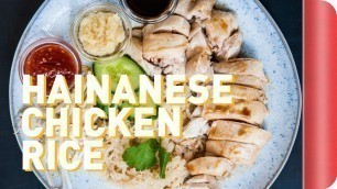 'How To Make Hainanese Chicken Rice | Sorted Food'