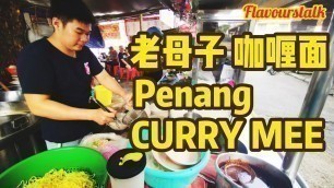 'Curry Mee Penang Street Food Reservoir Garden 槟城美食老母子咖喱面'