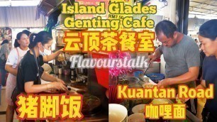 'Famous Kuantan Road Curry Mee Pork Knuckle Rice Chee Cheong Fun at Genting Cafe Penang Street Food'