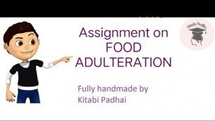 'Assignment/Project on Food adulteration'