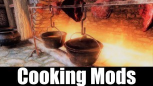 'SKYRIM MOD QUICKIE #29 - Cooking Mods'
