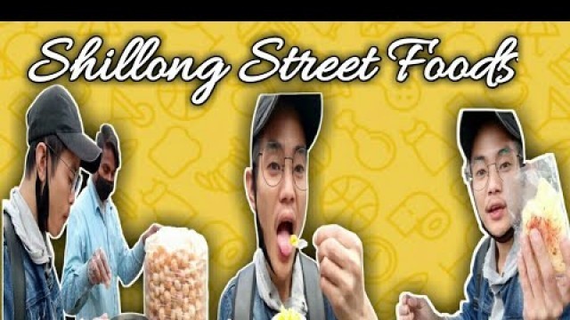 'Best Street Food in Shillong /DagamPadung'