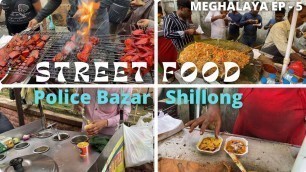'Street Foods at Police Bazaar, Shillong | Meghalaya Ep - 5 | Wanderer Mousumi'