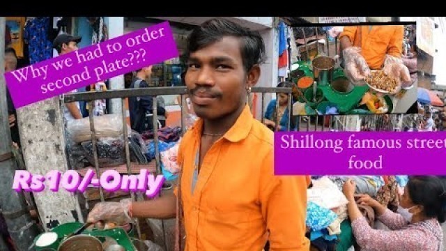 'Shillong Famous Street Food l Only Rs 10 