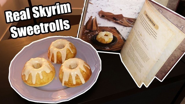 'Making REAL Skyrim Sweetrolls - NEW Elder Scrolls Cookbook'
