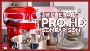 'KitchenAid Mixer Comparison  Professional HD Mixer, Artisan Mixer, and Pro 600 Bowl-Lift Mixer'