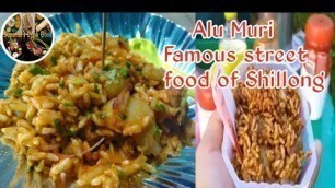 'Alu Muri | Shillong street food | how to make Alu Muri at home | Alu Muri chat street style'