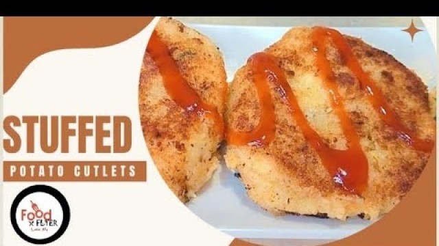 'Stuffed Potato Cutlets | Masledar Aalu Cutlets | Food Flyer پکاؤخاص'