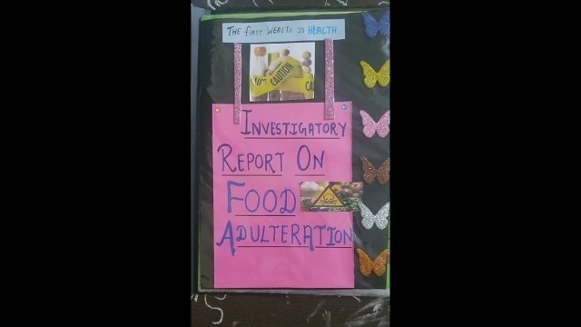 'Investigatory Project  - FOOD ADULTERATION'
