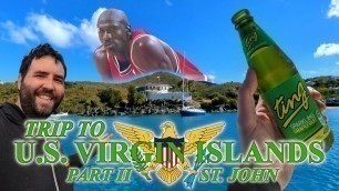 'US Virgin Islands! St John (Michael Jordan\'s House & Food) - Adam Koralik'