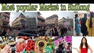 'POLICE BAZAAR Shillong // cheapest price Market in Shillong// most popular street market in Shillong'