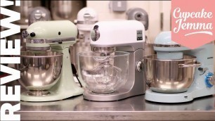 'STAND MIXER REVIEW! | Which Home Stand Mixer is Best? | Cupcake Jemma'