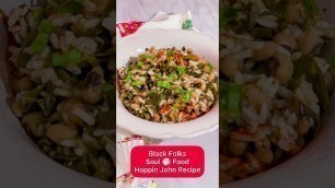 'Black Folks Soul Food Hoppin John Recipe'
