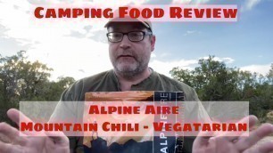 'Camping Food Review - Alpine Aire Mountain Chili - John Gentry'