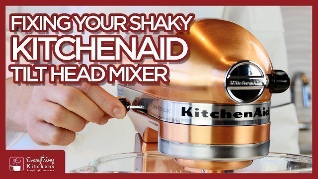 'KitchenAid Shaking Mixer Head FIX - How To Fix Shake or Loose Head'
