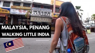 'Malaysia, Penang - Walking Little India, First East Indian food'