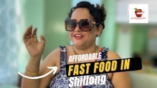'Affordable Fast Food in Shillong | Jeve’s Fast Food | Laitumkhrah, Shillong'