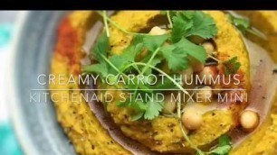 'Creamy Carrot Hummus - KitchenAid Stand Mixer Mini'