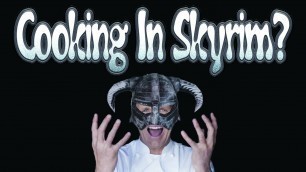 'Skyrim Guide, Cooking In Skyrim, 6 Recipes You Never Knew You Needed'