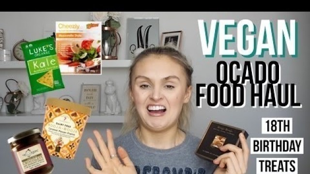 'Vegan Food Haul   18th Birthday Food'