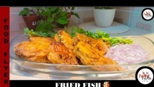 'Fried Fish | Crispy Fish Recipe | Food Flyer پکاؤ خاص'