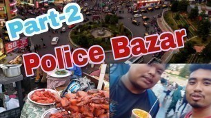 'Police bazar in shillong||Meghalaya part-2'