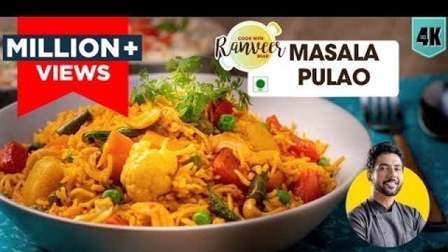 'Masala Pulao | लखनऊ जैसा मसाला पुलाव | bonus 2 types Raita recipes | Masala Khichdi | Chef Ranveer'