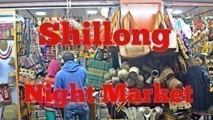 'Shillong Night Market, Meghalaya | Street Shopping Shillong | North East India Tour'