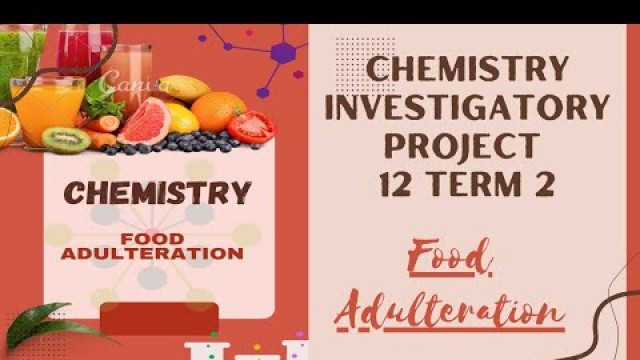 'Food Adulteration | Chemistry investigatory project term2 | chemistry project 12 | Studential'