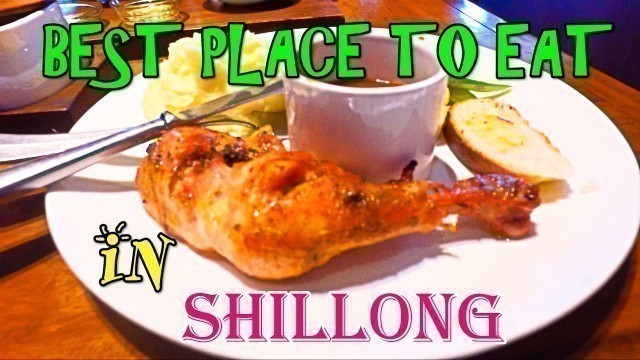 'Indian Food Tour - Cafe Shillong - Meghalaya - India !!!'