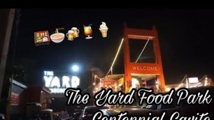 'THE YARD FOOD PARK!!! FOOD TRIP!!!| CENTENNIAL, Cavite'