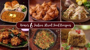 '6 Famous Indian Street Food Recipes | Evening Snacks Recipe | Street Food of India @HomeCookingShow'