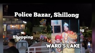 'Shopping at Police Bazar, Shillong //street food #youtube #shillong #meghalaya'