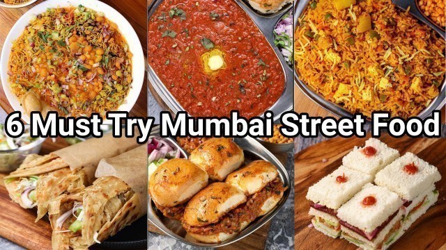 '6 Must Try Mumbai Street Food in Home - Less than 40 Minutes | Popular Bombay Street Food Recipes'
